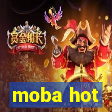 moba hot